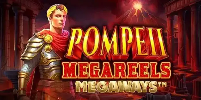 Pompeii Megareels Megaways Slot Gacor Di Siang Hari